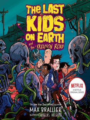 cover image of Last Kids on Earth and the Skeleton Road